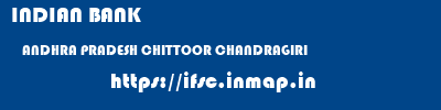INDIAN BANK  ANDHRA PRADESH CHITTOOR CHANDRAGIRI   ifsc code